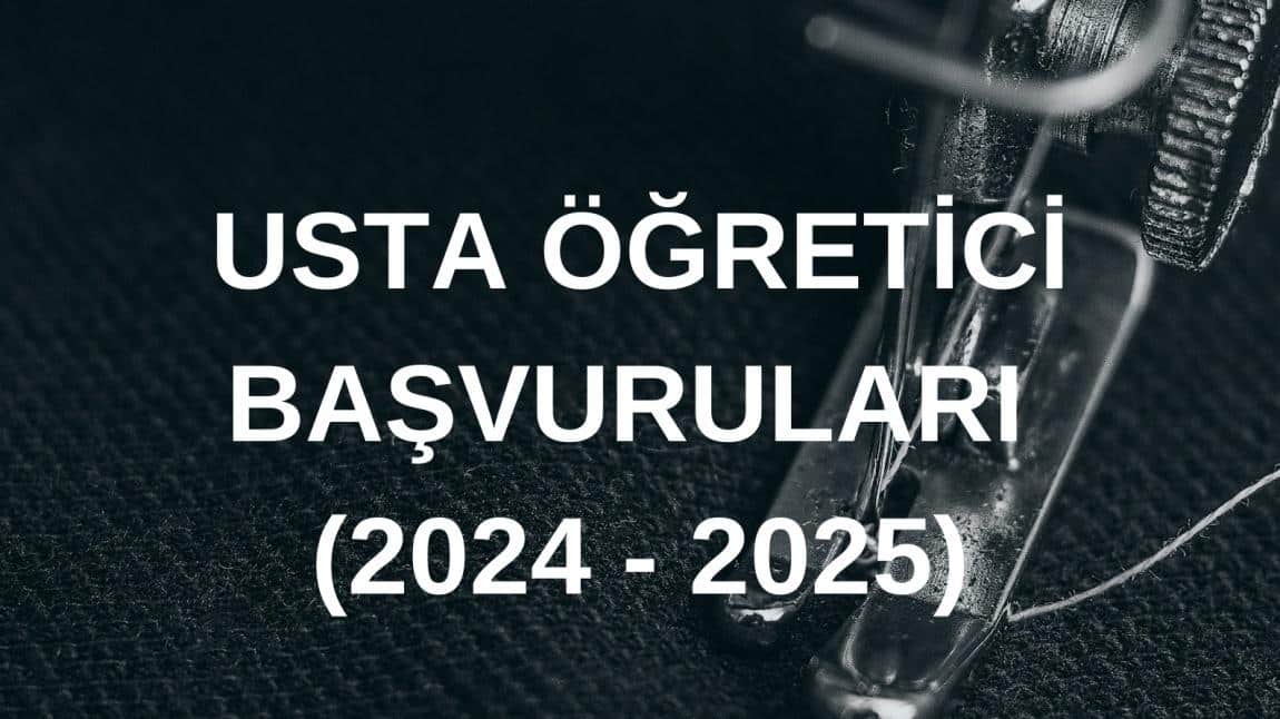 2024-2025 USTA ÖĞRETİCİ BAŞVURULARI