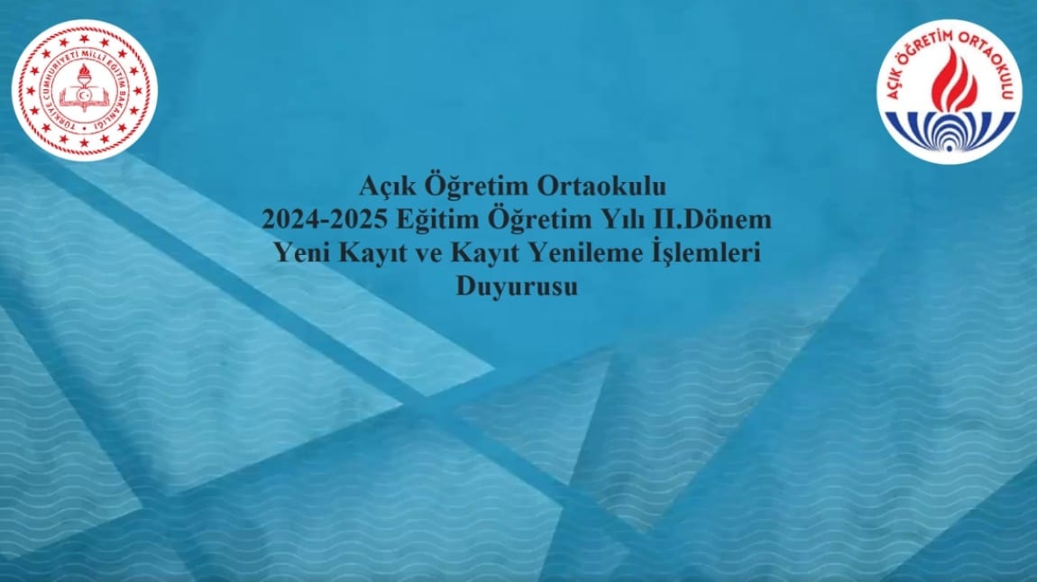 Açık Öğretim Ortaokulu 2024-2025 Eğitim Öğretim Yılı  II. Dönem Yeni Kayıt İşlemleri